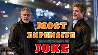 The Most Expensive Joke Ever BY Brad Pitt And George Clooney