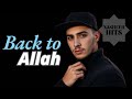Back to Allah  |  NASHEED HITS  ⚫  The Best of 2025 (MUST LISTEN!)