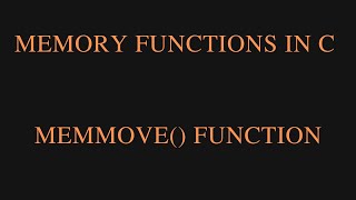 C Memory Functions - MEMMOVE() Function in C Programming || Concept of MEMMOVE() Function in C