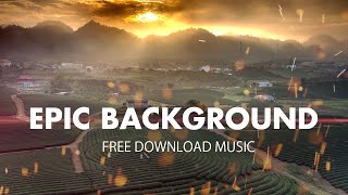 Epic Background For Video | Cinematic Inspirational Music, Royalty Free Download Dramatic Soundtrack