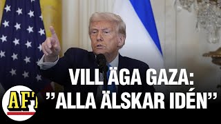 Trump vill köpa Gaza: ”Alla älskar idén”