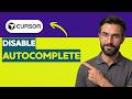 How to Disable Autocomplete in Cursor AI [2026 Full Guide]
