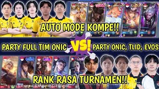 AUTO MODE KOMPE!! PARTY FULL TIM ONIC VS PARTY ONIC, TLID, EVOS | KAIRI VS NNAEL | KIBOY VS WIDY |