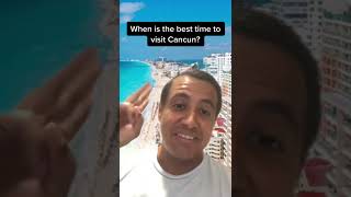 🤔🏖️When is the best time to visit Cancun?