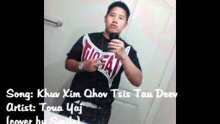 Khuv Xim Qhov Tsis Tau Deev (Cover by Smile) Khuv Xim Qhov Tsis Tau Deev (Cover by Smile)