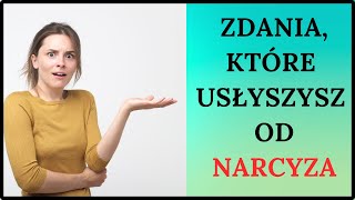 Co powie narcyz aby przejąć nad Tobą kontrolę? 8 zwrotów, które od niego usłyszysz.