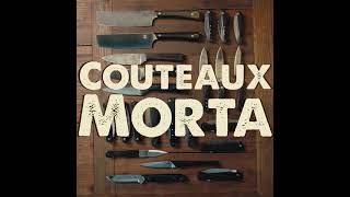 Tout savoir sur les couteaux Morta en 60 secondes