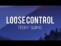 loose control -Teddy swims lyrics