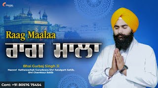 Raagmala | ਰਾਗਮਾਲਾ | Bhai Gurbaj Singh Ji