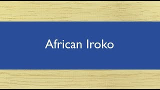 African Iroko | Hardwood Timber