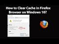 How to Clear Cache in Firefox Browser on Windows 10?