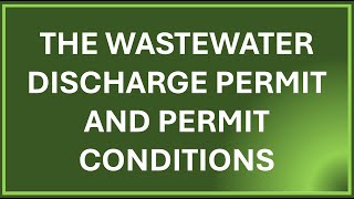 The Wastewater Discharge Permit and Permit Conditions