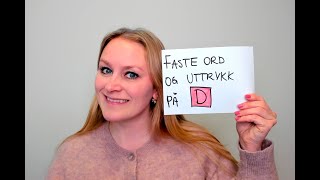 Video 813 Faste ord og uttrykk på D