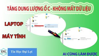 Cách tăng dung lượng ổ C (windows) khi bi đầy không mất dữ liệu đơn giản