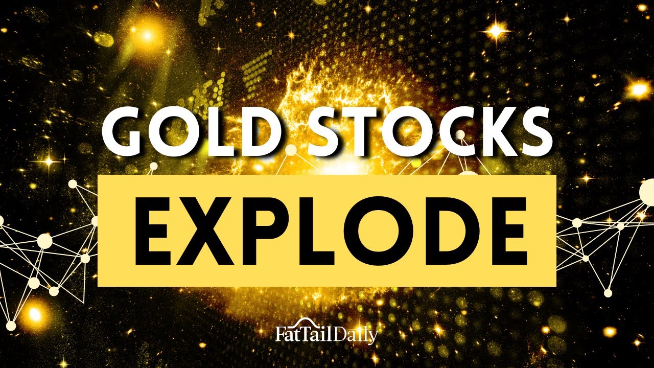 Gold Stocks Explode Youtube