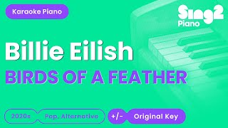 Billie Eilish - BIRDS OF A FEATHER (Piano Karaoke)