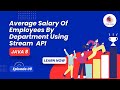 Find The Average Salary Of Employees By Department | Java 8 Stream | Java8 Stream Interview Question