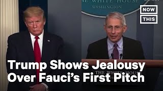 Trump Attacks Fauci Over First Pitch Throw | NowThis
