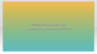 Plotting the Digraph with graphviz in python from DOT file