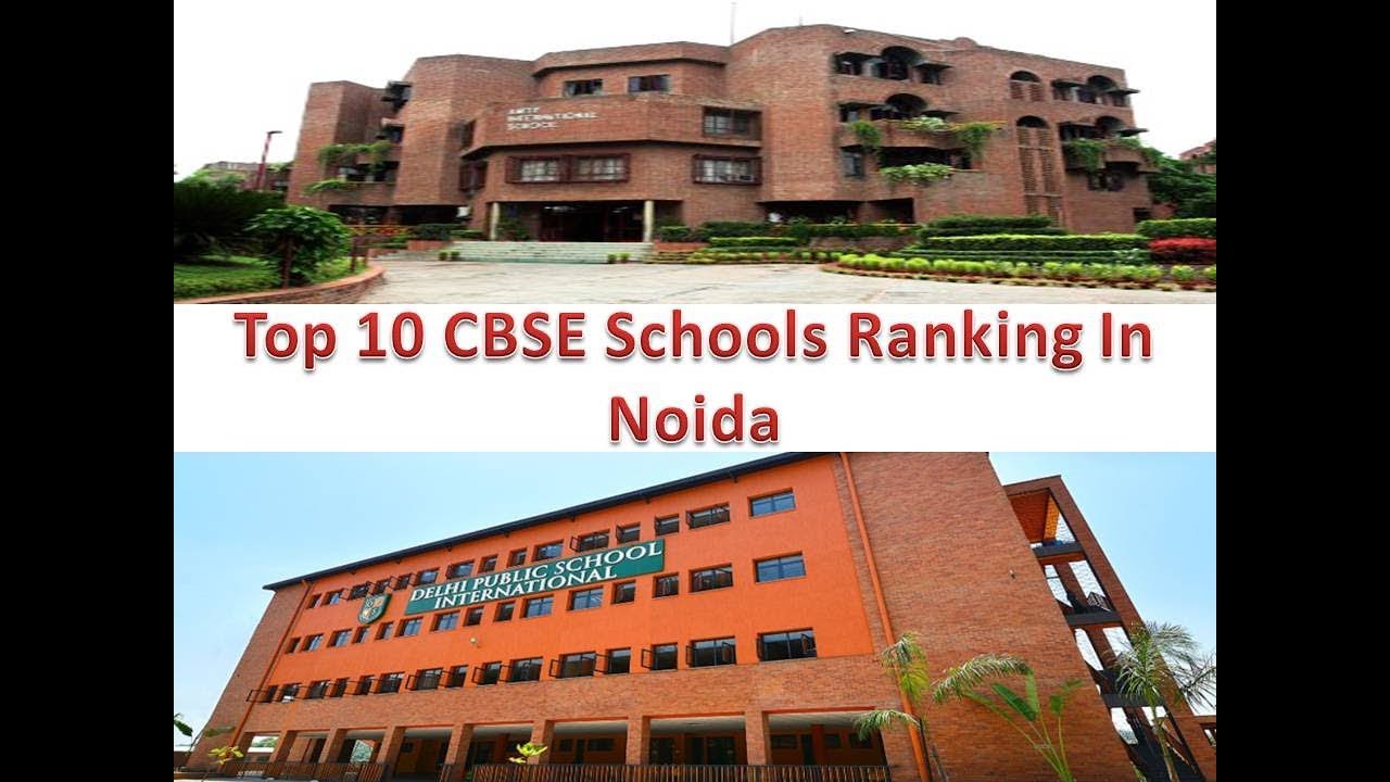 Top 10 CBSE Schools Ranking In Noida | For More Details Refer ...