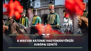 A magyar katonai hagyományőrzés európai szintű