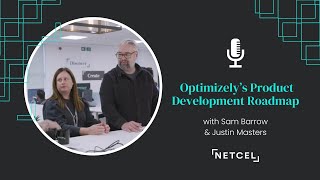 Netcel Briefing: Optimizely Product Development Roadmap