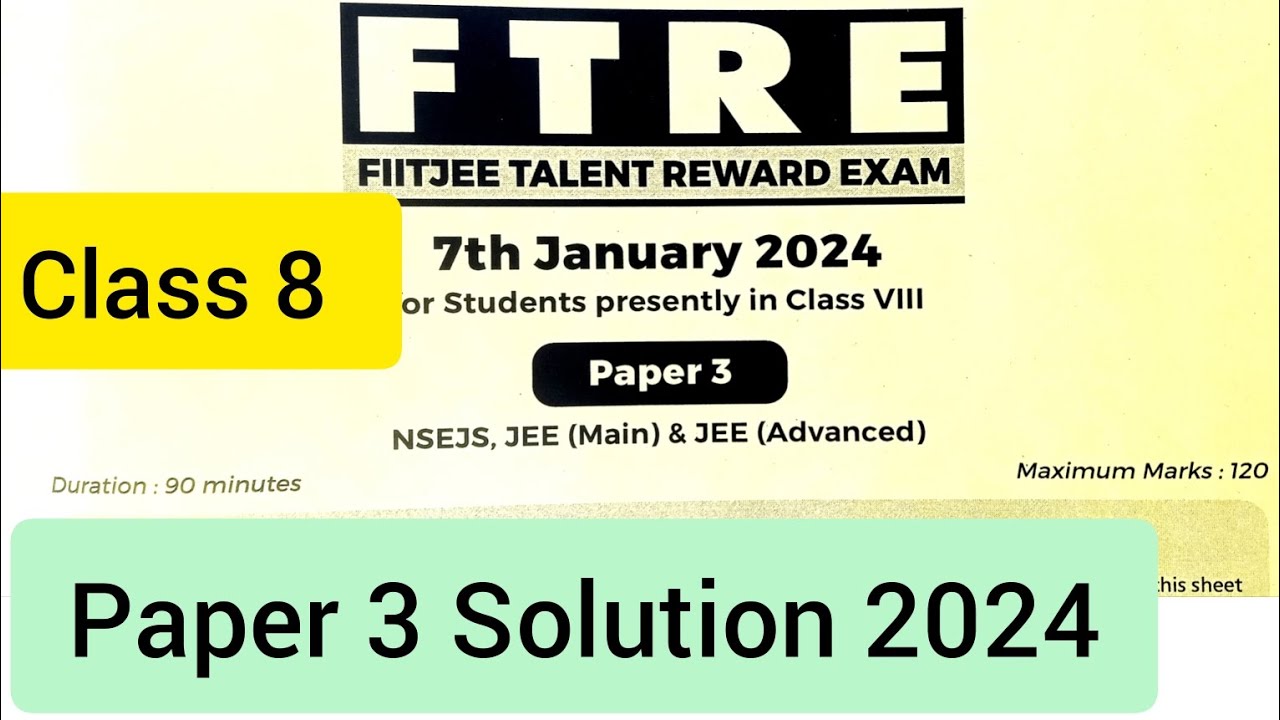 FIITJEE FTRE 2024 Class 8 Paper 3 Solution - YouTube