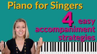 Piano for Singers - 4 fantastic piano accompaniment strategies that work