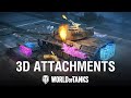 3D Attachments: Customize Your Vehicle | World of Tanks