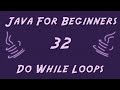 Learn Java for Beginners - 32 - Do While Loops