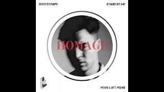 Bootstraps - Stand By Me (Ross Luft Remix)