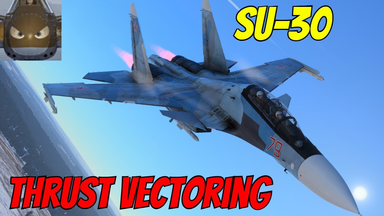 War Thunder Su 30 Thrust Vectoring Youtube