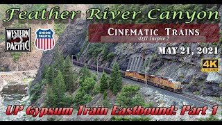 Feather River Canyon: UP Gypsum Train Part 1 (4K) | May 21, 2021 | DJI Inspire 2