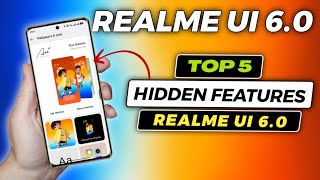 Realme UI 6.0: Top 5 Hidden Features, Tips \u0026 Tricks!