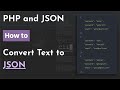 How to Convert Text File to JSON with PHP | PHP and JSON Tutorial