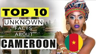 TOP 10 Unknown Facts About Cameroon - 2020 #2 Will Amaze You