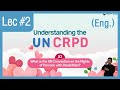 [Understanding the UN CRPD] 2. What is the UN Convention on the Rights of Persons with Disabilities?