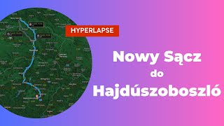 Hyperlapse | Nowy Sącz - Hajduszoboszlo