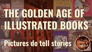 The Golden Age of Book Illustration