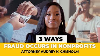 3 Ways Fraud Occurs in Nonprofits