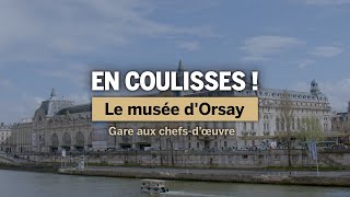 Dans les coulisses du musée d’Orsay : à la découverte de ses chefs-d’œuvre