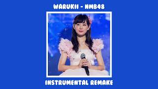 Warukii - NMB48 Instrumental Remake /わるきーカラオケ(耳コピー)