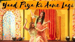 Yaad Piya Ki Aane Lagi | Dance Performance | Holud | Souls Enchanted