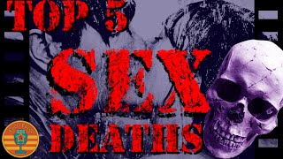 Top 5 People who died having sex! Sex Deaths