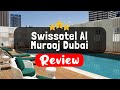 Swissotel Al Murooj Dubai Review - Is This Hotel Worth It?