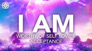 I AM Affirmations for Sleep, Worthy of Self Love & Acceptance Meditation