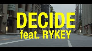 Kvi Baba / Decide feat. RYKEY (Official Music Video)