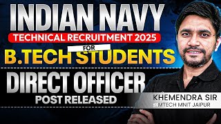 Indian Navy Technical Recruitment 2025 for B.Tech Students | Direct Officer Post | Khemendra