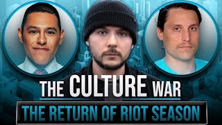 The RETURN Of Riot Season, Summer of Love 2.0 Is COMING | The Culture War Podcast