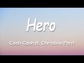 Cash Cash - Hero ft. Christina Perri 1 Hour (Lyrics)